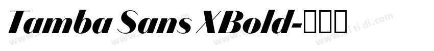 Tamba Sans XBold字体转换 Tamba Sans XBold字体转换